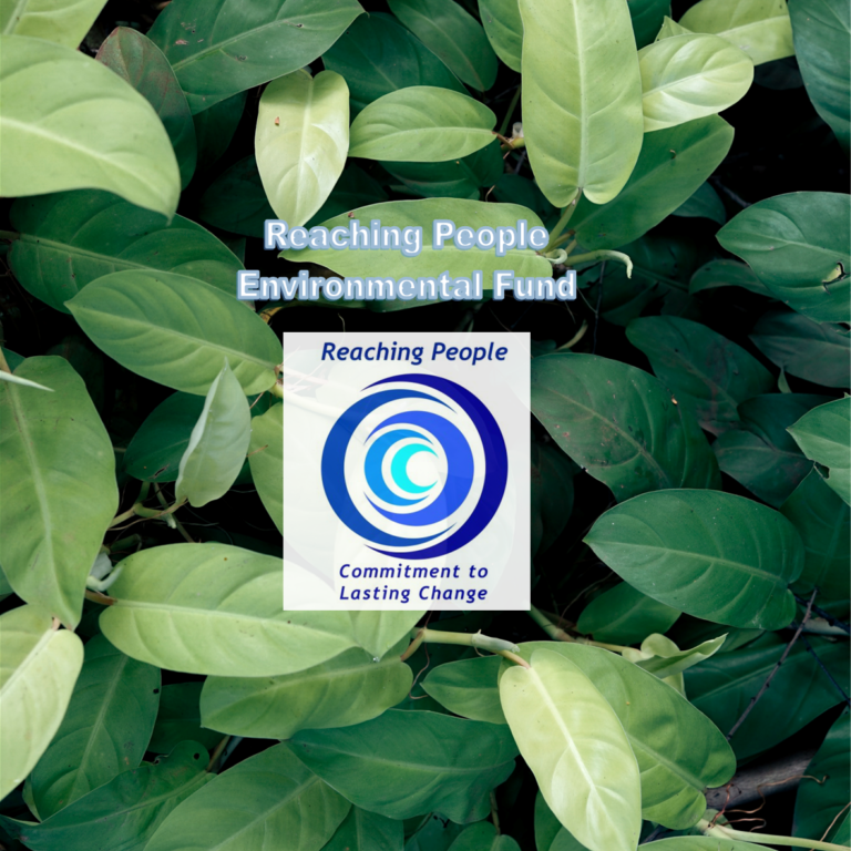 Reaching People Environmental Fund – CLOSED